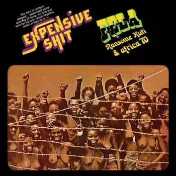 Fela Kuti: Expensive Shit