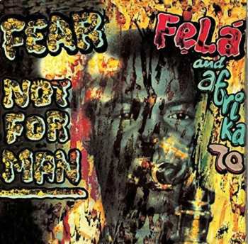 LP Fela Kuti: Fear Not For Man