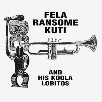 LP Fela Ransome Kuti & His Koola Lobitos: Fela Ransome Kuti And His Koola Lobitos CLR