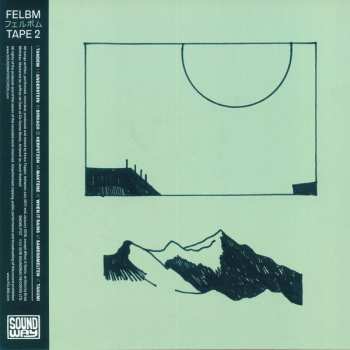 LP Felbm: Tape 1 / Tape 2
