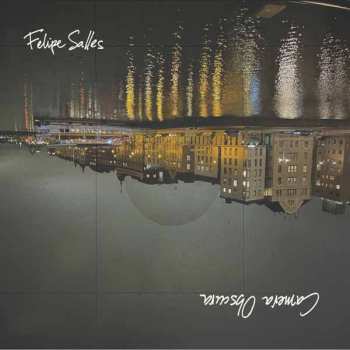 LP Felipe Salles: Camera Obscura