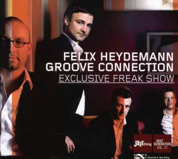 Album Felix Heydemann Groove Connection: Exclusive Freak Show
