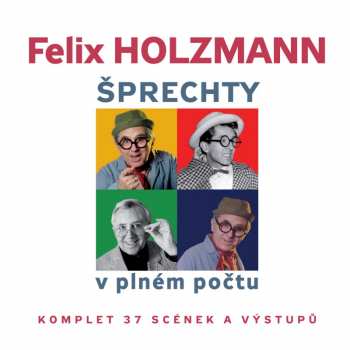 CD Felix Holzmann: Šprechty V Plném Počtu