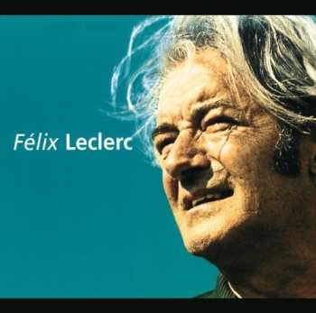 Album FÉlix Leclerc: Félix Leclerc