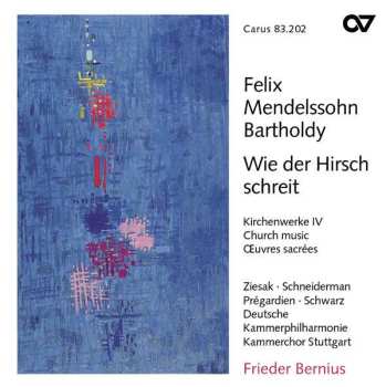 CD Felix Mendelssohn-Bartholdy: Wie Der Hirsch Schreit