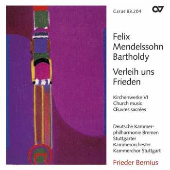 CD Deutsche Kammerphilharmonie Bremen: Verleih Uns Frieden (Kirchenwerke VI = Church Music = Œuvres Sacrées)