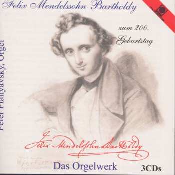 3CD Felix Mendelssohn-Bartholdy: Orgelsonaten Op.65 Nr.1-6