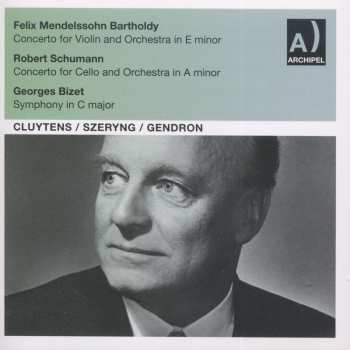 Album Robert Schumann: Concerto For Violin And Orchestra In E Minor, Concerto For Cello And Orchestra In A Minor, Symphony In C Major