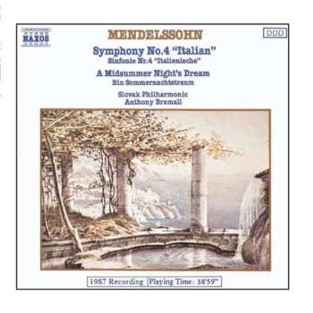 CD Felix Mendelssohn-Bartholdy: Symphony No. 4 In A Major "Italian"; Overture And Incidental Music To "A Midsummer Night's Dream"