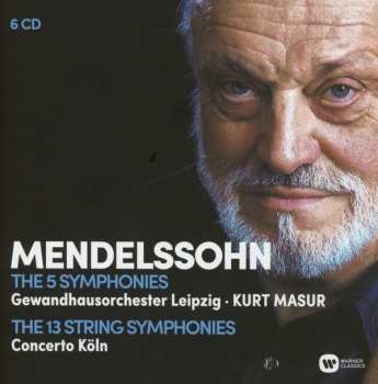 6CD Felix Mendelssohn-Bartholdy: The 5 Symphonies - The 13 String Symphonies