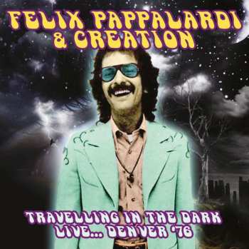 CD Felix Pappalardi: Travelling in the Dark: Live... Denver '76