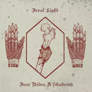 Feral Light: Fear Rides A Shadow