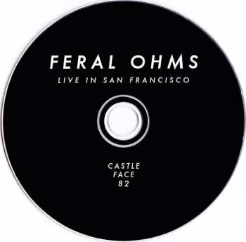 CD Feral Ohms: Live In San Francisco