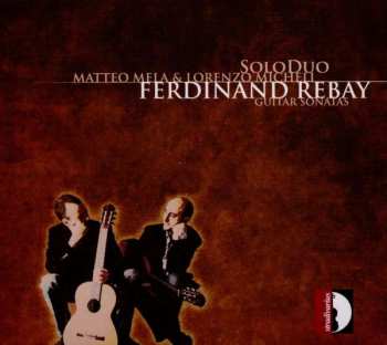 Album Ferdinand Rebay: Guitar Sonatas