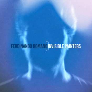 CD Ferdinando Romano: Invisible Painters