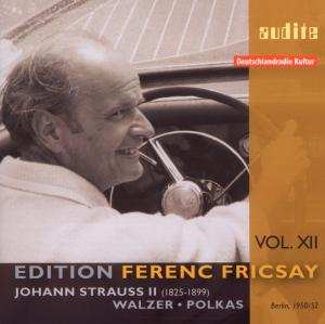 CD Ferenc Fricsay: Edition Ferenc Fricsay Vol. XII, Johann Strauss II, Walzer * Polkas