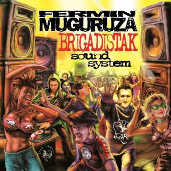 Album Fermin Muguruza: Brigadistak Sound System
