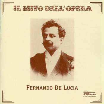 2CD Fernando De Lucia: Lohengrin / La Traviata / Faust / Carmen