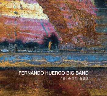 Album Fernando Huergo Big Band: Relentless