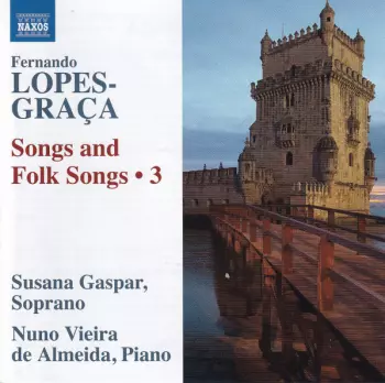 Fernando Lopes-Graça: Songs and Folksongs 3