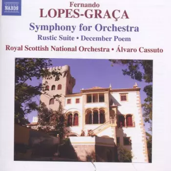 Symphony For Orchestra • Rustic Suite • December Poem