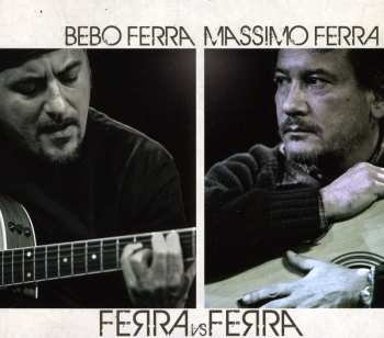 Album Bebo Ferra: Ferra Vs Ferra