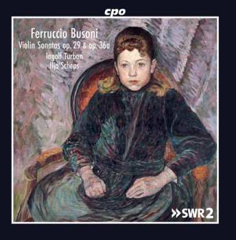 Album Ferruccio Busoni: Violin Sonatas Op. 29 & Op. 36a