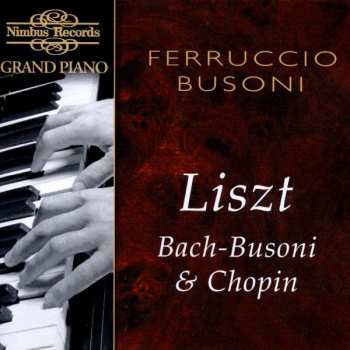 Album Johann Sebastian Bach: Liszt, Bach-Busoni & Chopin