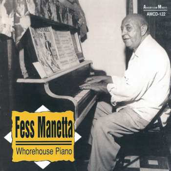 Album Manuel "Fess" Manetta: Whorehouse Piano