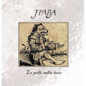 Album Fiaba: La Pelle Nella Luna