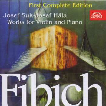 CD Josef Hála: Works For Violin And Piano (First Complete Edition)
