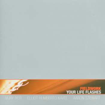 CD Fieldwork: Your Life Flashes