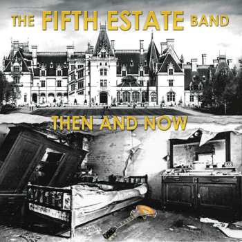 Album Fifth Estate: Then And Now
