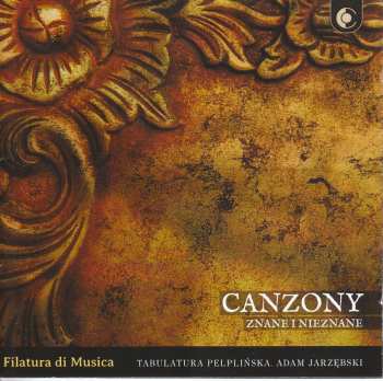 Album Filatura Di Musica: Canzony - Znane I Niezane = Known And Unknown