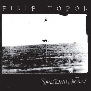 Album Filip Topol: Sakramiláčku