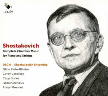 Album Adrian Brendel: Shostakovich Complete Chamber Music for Piano and Strings