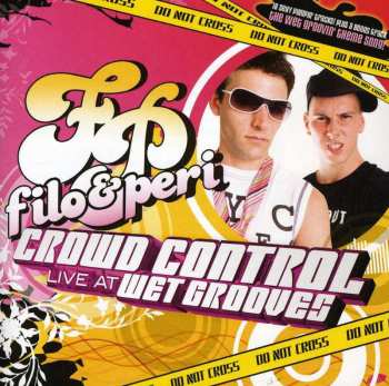 Album Filo & Peri: Crowd Control: Live At Wet Grooves