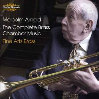 Album Malcolm Arnold: The Complete Brass Chamber Music