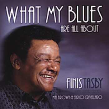Album Finis Tasby: What My Blues Are All About