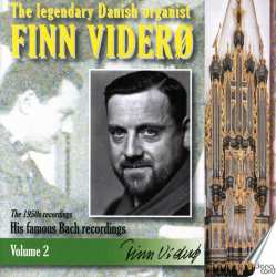 Album Finn Viderø: The Legendary Danish Organist Finn Viderø: Volume 2:The 1950s Recordings - His Famous Bach Recordings