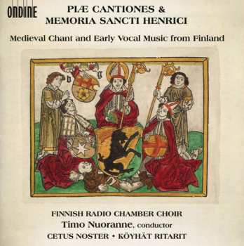 Album Timo Nuoranne: Piæ Cantiones & Memoria Sancti Henrici: Medieval Chant And Early Vocal Music From Finland