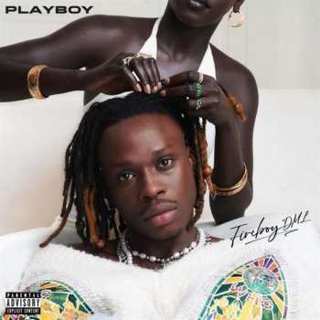LP Fireboy DML: Playboy