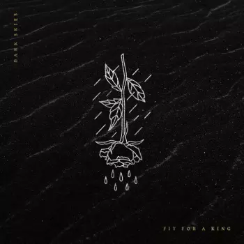 Fit For A King: Dark Skies