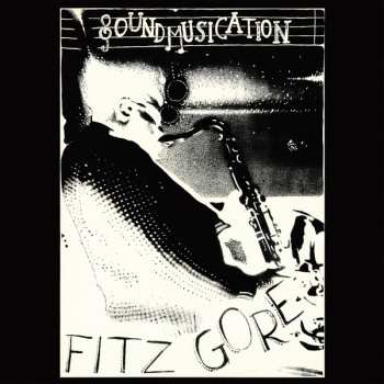LP Fitz Gore: Soundmusication