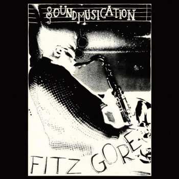 LP Fitz Gore: Soundmusication