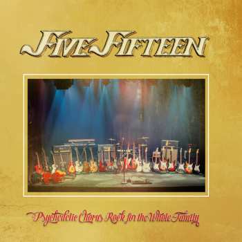 CD Five Fifteen: Psychedelic Chorus Rock For The Whole Family