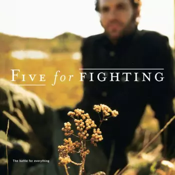 Five For Fighting: The Battle For Everything