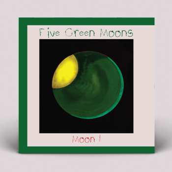 Album Five Green Moons: Moon 1