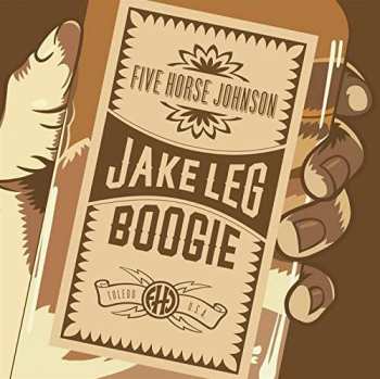CD Five Horse Johnson: Jake Leg Boogie