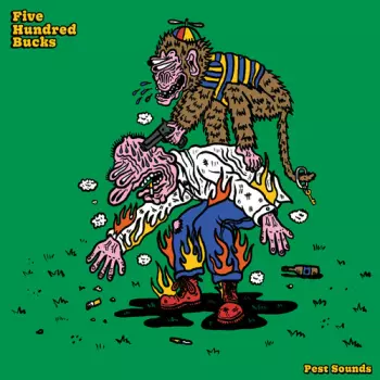 Five Hundred Bucks: Pest Sounds